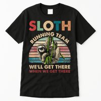 Vintage Sloth Running Team We'll Get There Funny Sloth Tall T-Shirt