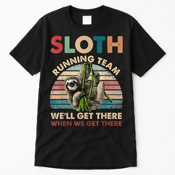 Vintage Sloth Running Team We'll Get There Funny Sloth Tall T-Shirt