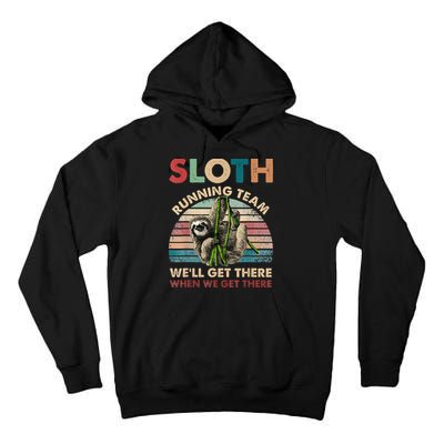 Vintage Sloth Running Team We'll Get There Funny Sloth Tall Hoodie