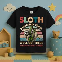 Vintage Sloth Running Team We'll Get There Funny Sloth Toddler T-Shirt