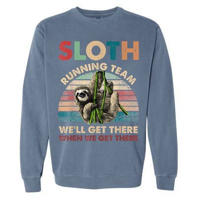 Vintage Sloth Running Team We'll Get There Funny Sloth Garment-Dyed Sweatshirt