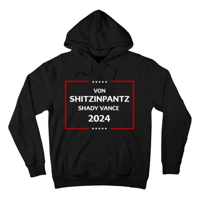 Von Shitzinpantz Shady Vance 2024 Hoodie