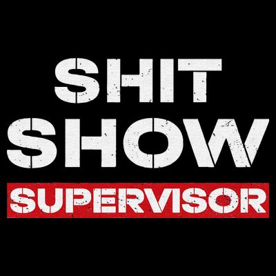 Vintage Shit Show Supervisor Funny Mom Boss Manager Teacher T-Shirt