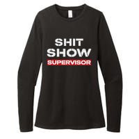 Vintage Shit Show Supervisor Funny Mom Boss Manager Teacher Womens CVC Long Sleeve Shirt