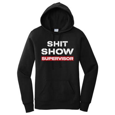 Vintage Shit Show Supervisor Funny Mom Boss Manager Teacher Women's Pullover Hoodie