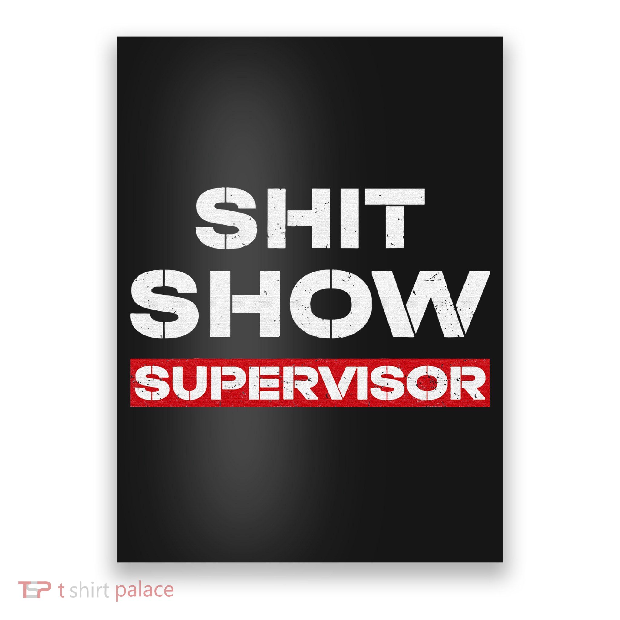 Vintage Shit Show Supervisor Funny Mom Boss Manager Teacher Poster
