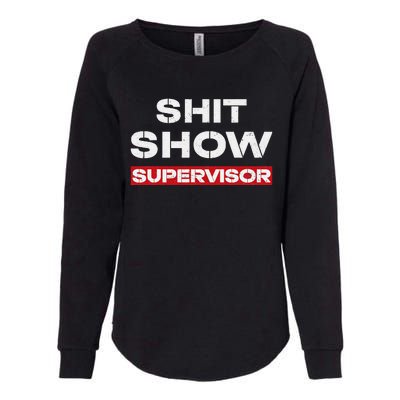 Vintage Shit Show Supervisor Funny Mom Boss Manager Teacher Womens California Wash Sweatshirt