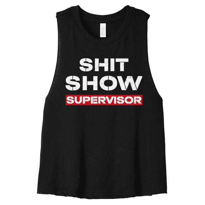 Vintage Shit Show Supervisor Funny Mom Boss Manager Teacher Women's Racerback Cropped Tank