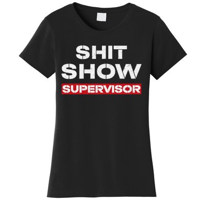 Vintage Shit Show Supervisor Funny Mom Boss Manager Teacher Women's T-Shirt