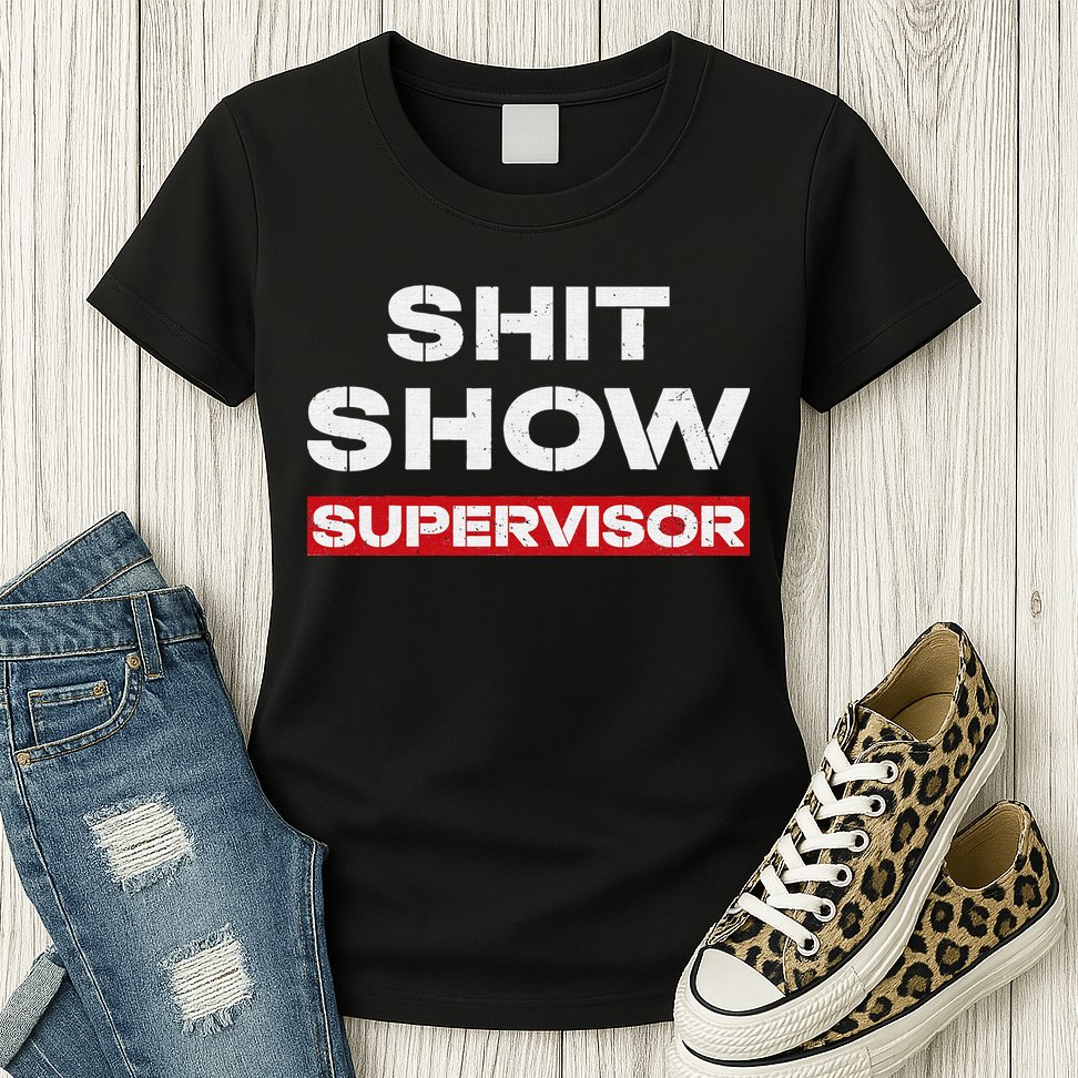 Vintage Shit Show Supervisor Funny Mom Boss Manager Teacher Womens T-Shirt