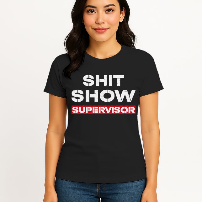 Vintage Shit Show Supervisor Funny Mom Boss Manager Teacher Womens T-Shirt