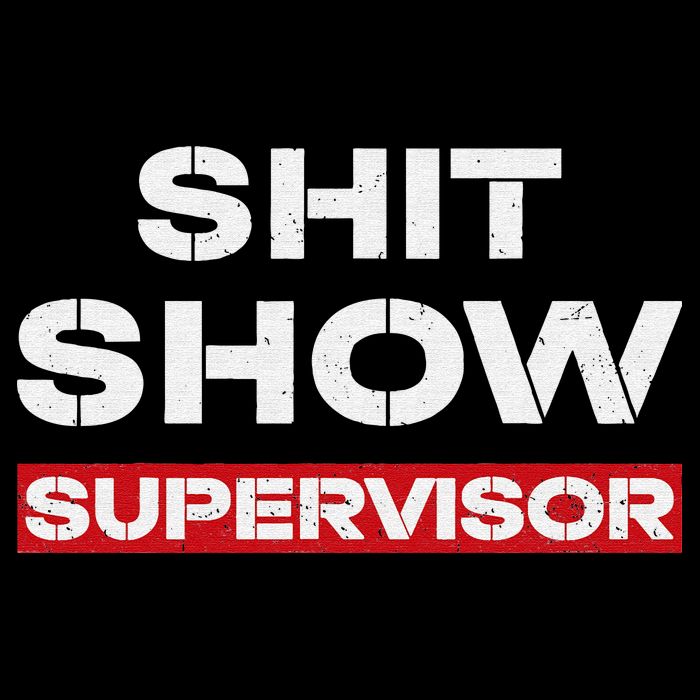 Vintage Shit Show Supervisor Funny Mom Boss Manager Teacher Womens T-Shirt