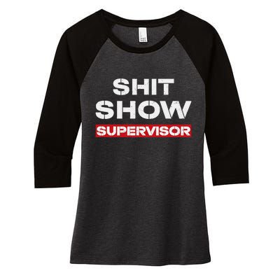 Vintage Shit Show Supervisor Funny Mom Boss Manager Teacher Women's Tri-Blend 3/4-Sleeve Raglan Shirt