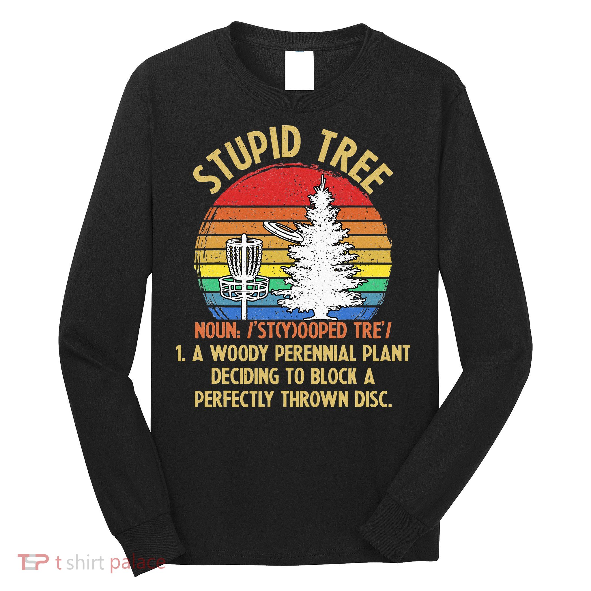 Vintage Sunset Stupid Tree Disc Golf Funny Fans Long Sleeve Shirt
