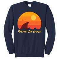 Vintage Sunset Shark Respect The Locals Tall Sweatshirt