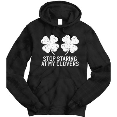 vintage stop staring at my clover shamrocks Tie Dye Hoodie