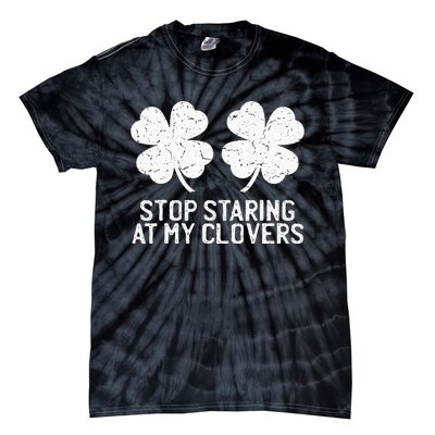 vintage stop staring at my clover shamrocks Tie-Dye T-Shirt