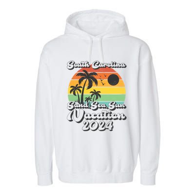 Vintage Sand Sea Sun Vacation 2024 South Carolina Beach Gift Garment-Dyed Fleece Hoodie