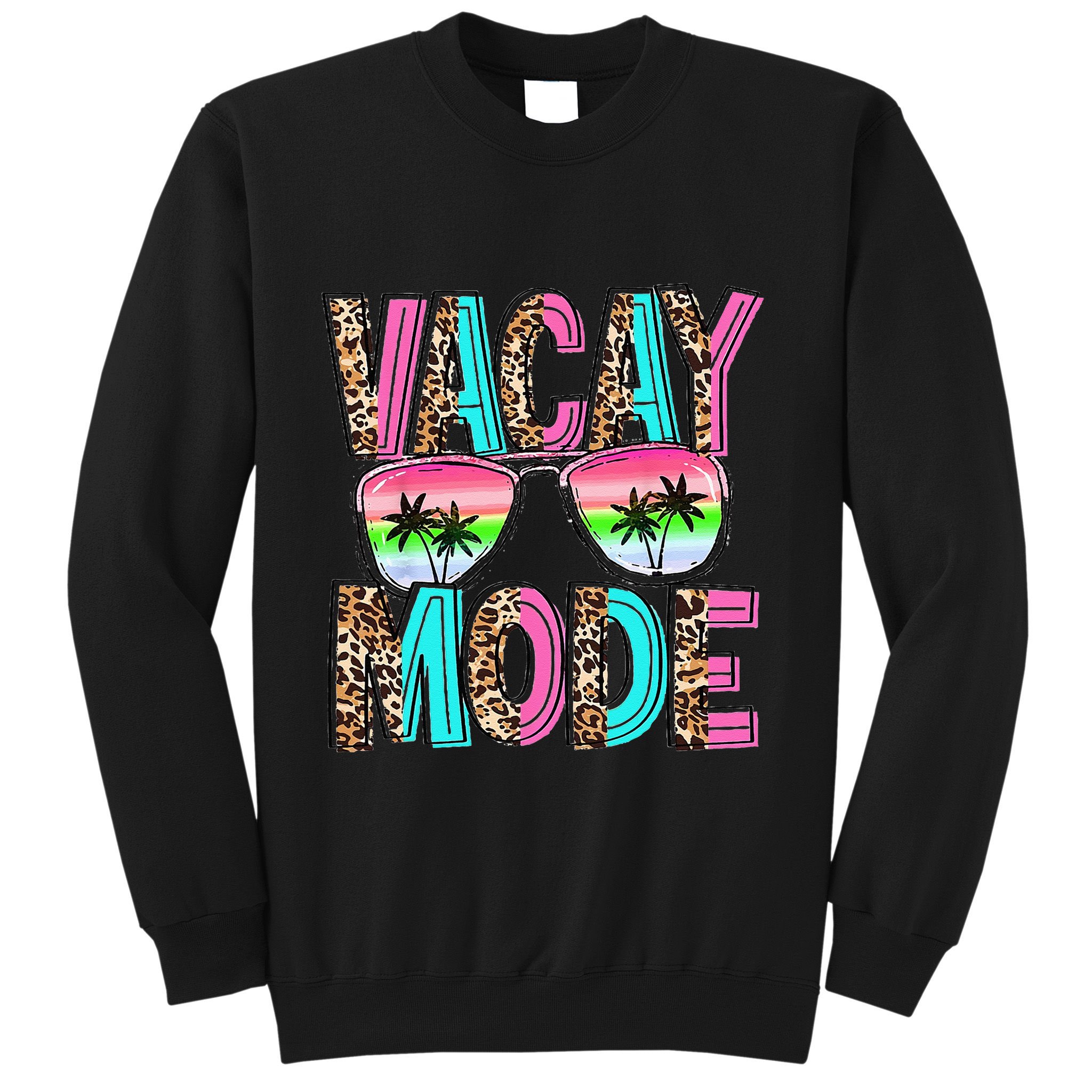 Vacation Summer Sunglasses And Palm Trees Vacay Mode Funny Sweatshirt