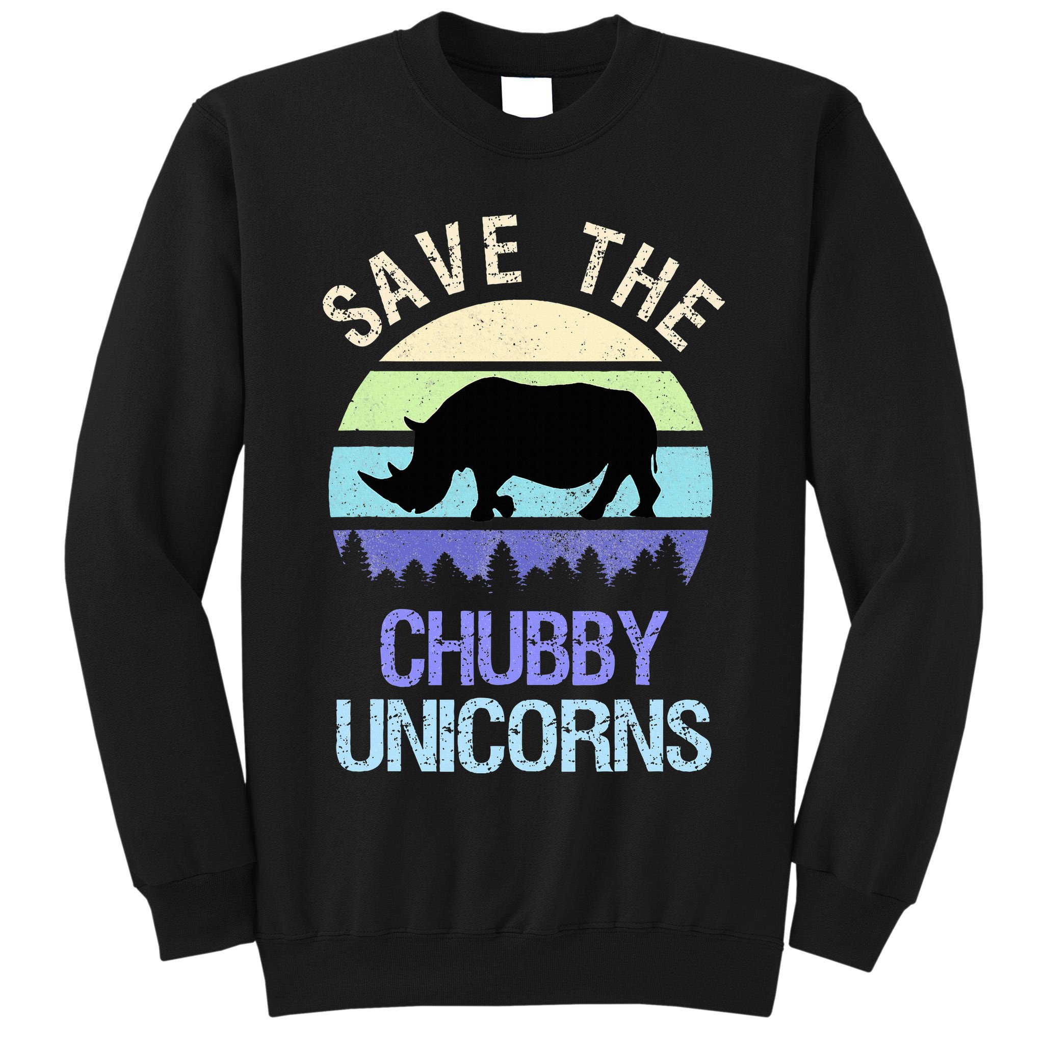 Vintage Sunset Save The Chubby Unicorns Fat Rhino  Tall Sweatshirt