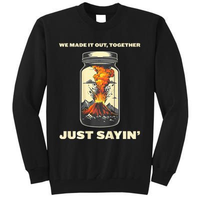 Volcano Survivor Society Tall Sweatshirt