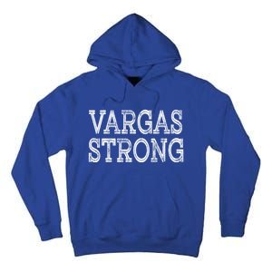 Vargas Strong Squad Family Reunion Last Name Team Custom Gift Tall Hoodie