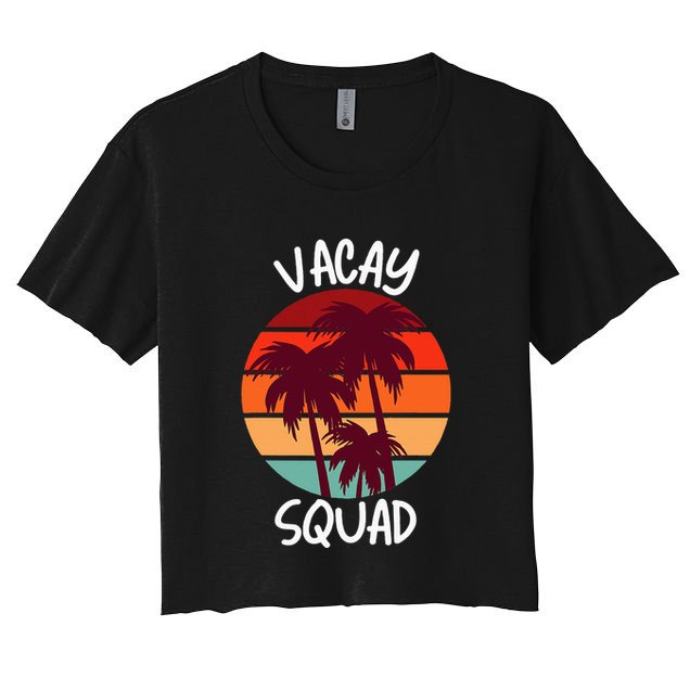 Vacay Squad Summer Vacation Family Friends Crop Top