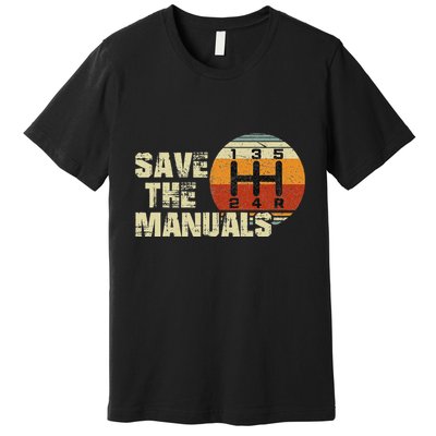Vintage Save The Stick Manual Transmission Premium T-Shirt