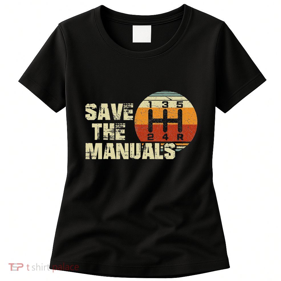 Vintage Save The Stick Manual Transmission Womens T-Shirt