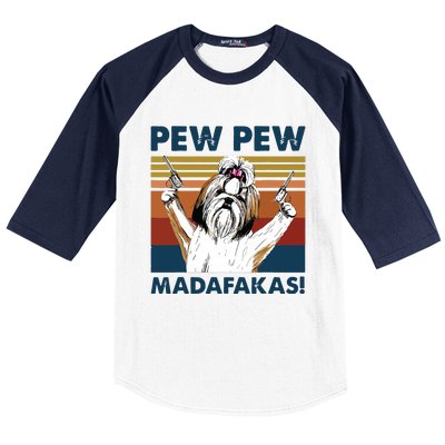 Vintage Shih Tzu Dog Pew Pew Madafakas Funny Crazy Dog Lover Baseball Sleeve Shirt