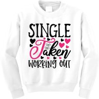 Valentine Single Taken Working Out Kids Sweatshirt