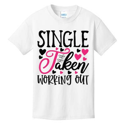 Valentine Single Taken Working Out Kids T-Shirt