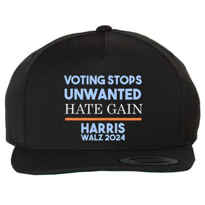 Voting Stops Unwanted Hate Gain Harris Campaign Wool Snapback Cap