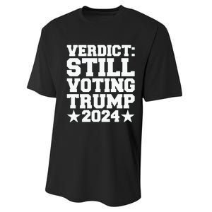 Verdict Still Voting Trump 2024 Ny Trial Maga Trump Voter Performance Sprint T-Shirt