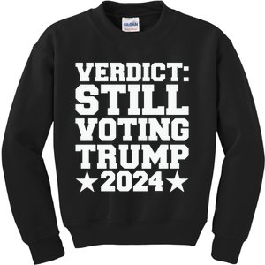 Verdict Still Voting Trump 2024 Ny Trial Maga Trump Voter Kids Sweatshirt