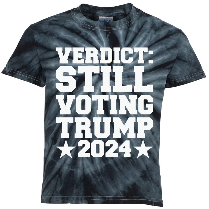 Verdict Still Voting Trump 2024 Ny Trial Maga Trump Voter Kids Tie-Dye T-Shirt