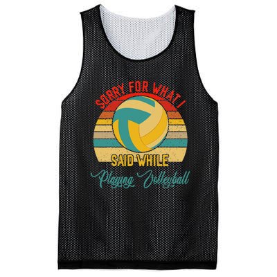 Vintage Sorry What I Said While Playing Volleyball Player Mesh Reversible Basketball Jersey Tank