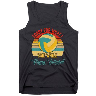 Vintage Sorry What I Said While Playing Volleyball Player Tank Top