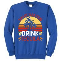 Vintage Save Water Tequila Mexico Beach Cinco De Mayo Meaningful Gift Sweatshirt