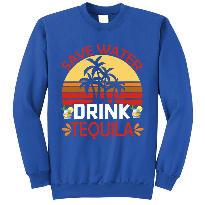 Vintage Save Water Tequila Mexico Beach Cinco De Mayo Meaningful Gift Sweatshirt