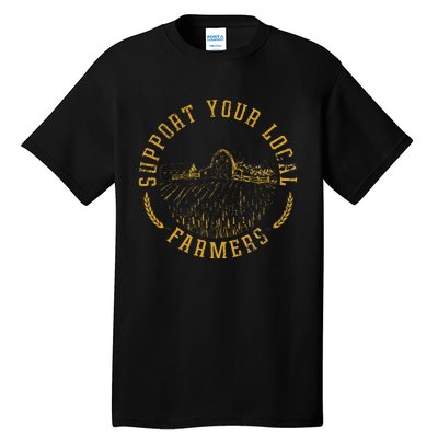 Vintage Support Your Local Farmers Farming Tall T-Shirt