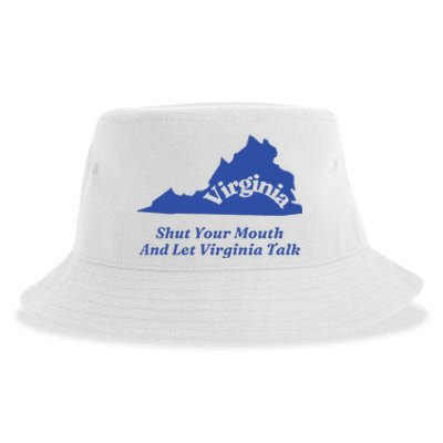 Virginia Shut Your Mouth And Let Virginia Talk Sustainable Bucket Hat