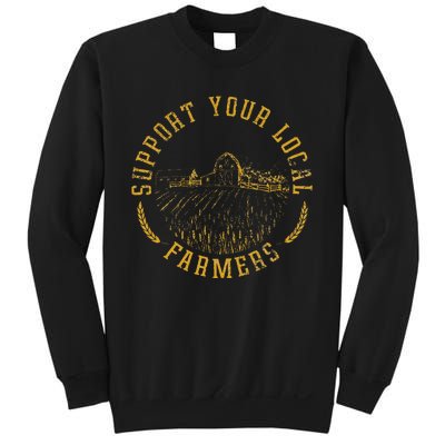 Vintage Support Your Local Farmers Farming Farm Farmer Sweatshirt