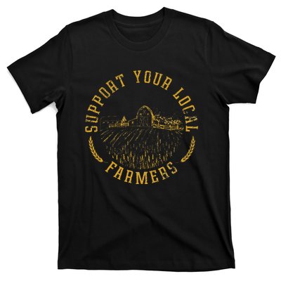 Vintage Support Your Local Farmers Farming Farm Farmer T-Shirt