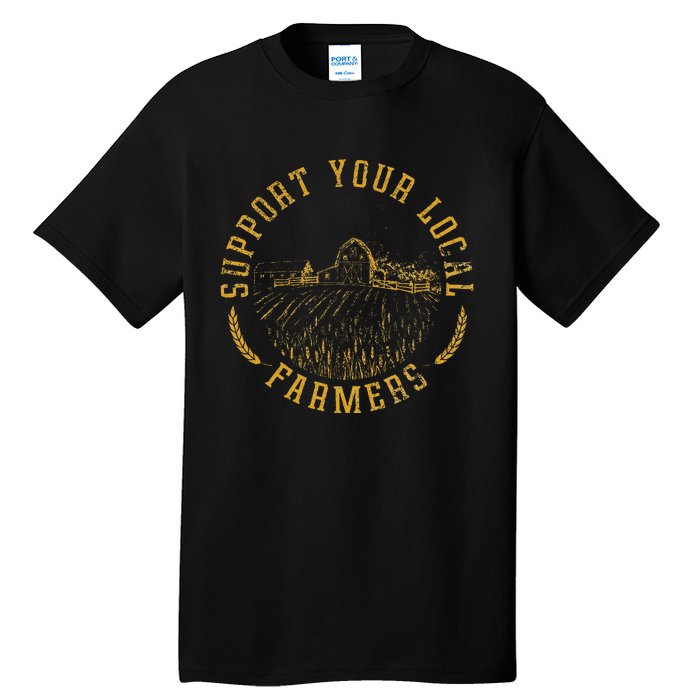 Vintage Support Your Local Farmers Farming Farm Farmer Tall T-Shirt