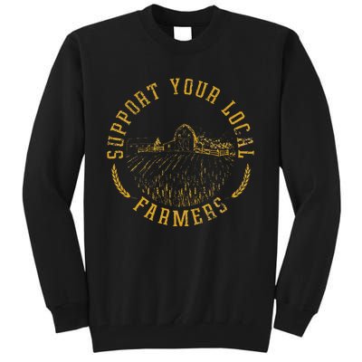 Vintage Support Your Local Farmers Farming Farm Farmer Tall Sweatshirt