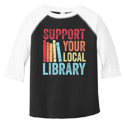 Vintage Support Your Local Library Book Readers Lovers Toddler Fine Jersey T-Shirt