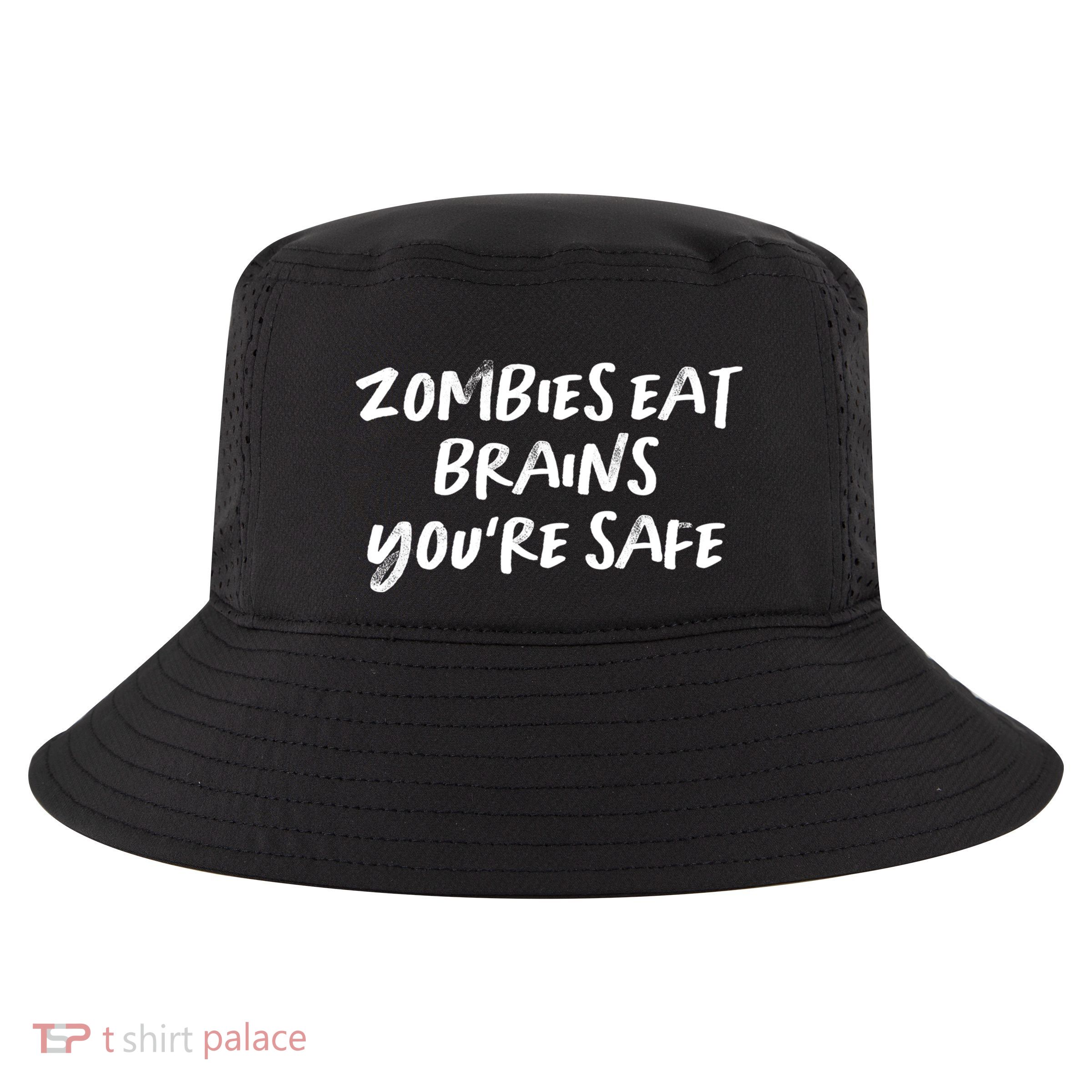 Vintage Style Zombies Eat Brains You're Safe Text Funny Gift Cool Comfort Performance Bucket Hat