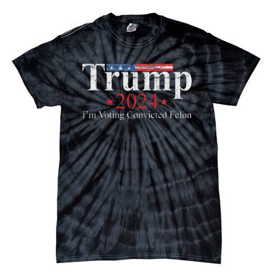 Vintage Trump 2024 IM Voting Convicted Felon Tie-Dye T-Shirt