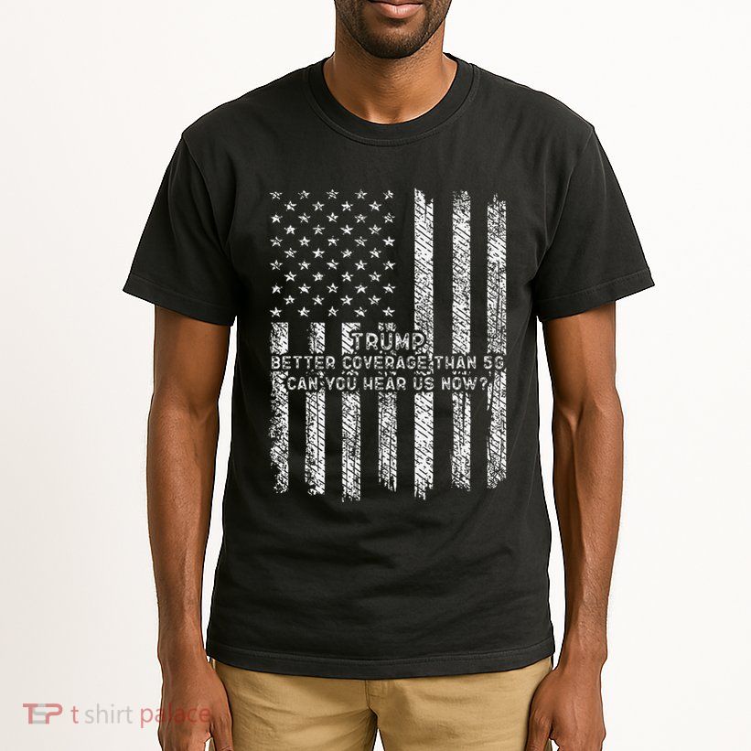 Vintage Trump 2025 45 47 Better Coverage Than 5g Tall T-Shirt
